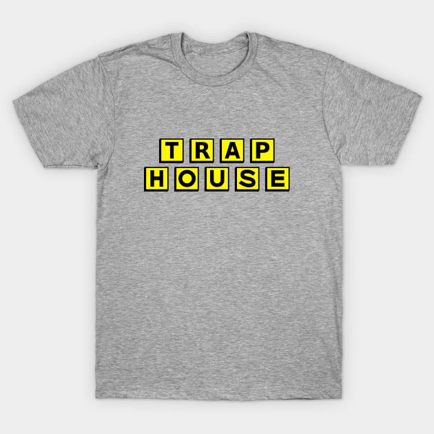 Trap House Logo T-Shirt by erock